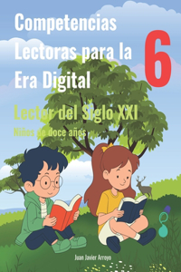 Lector del Siglo XXI 6: Competencias Lectoras para la Era Digital