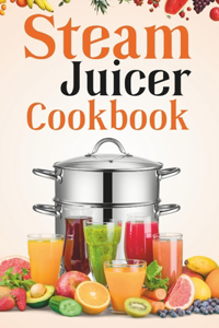 Steam Juicer Cookbook