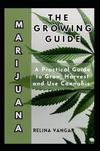 The Marijuana Growing Guide