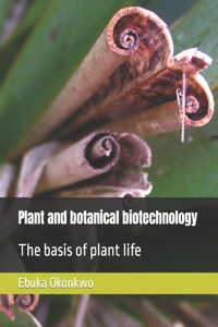 Plant and botanical biotechnology