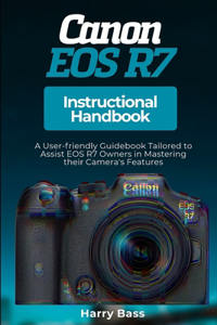 Canon EOS R7 Instructional Handbook