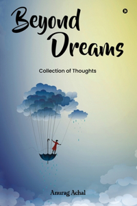 Beyond Dreams