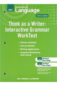 Elements of Language: Think as a Writer Interactive Writing Worktext Grade 12