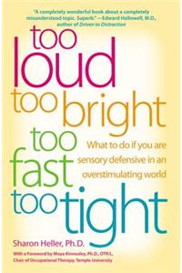 Too Loud, Too Bright, Too Fast, Too Tight