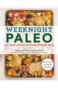 Weeknight Paleo