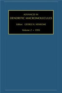 Advances in Dendritic Macromolecules, Volume 2