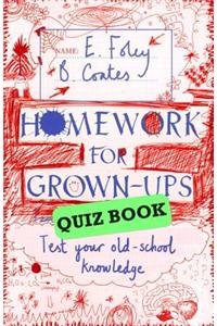 Homework for Grown-Ups Quiz Book