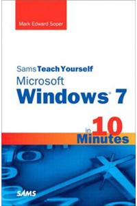 Sams Teach Yourself Microsoft Windows 7 in 10 Minutes