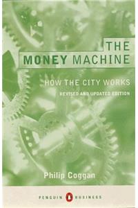 Money Machine 4th Edition: How The City Works (Penguin Business Library)