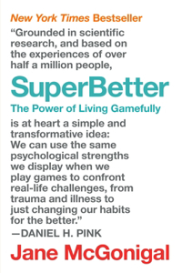 SuperBetter: The Power of Living Gamefully