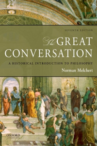 The Great Conversation: A Historical Introduction to Philosophy