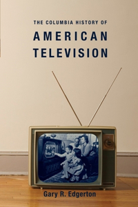 The Columbia History of American Television