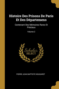 Histoire Des Prisons De Paris Et Des Départemens