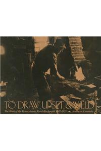 To Draw, Upset and Weld