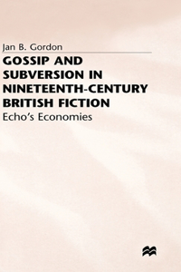 Gossip and Subversion in Nineteenth-Century British Fiction