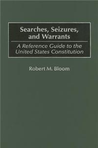 Searches, Seizures, and Warrants