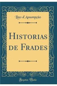 Historias de Frades (Classic Reprint)