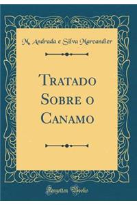 Tratado Sobre O Canamo (Classic Reprint)