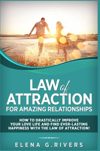 Law of Attraction for Amazing Relationships