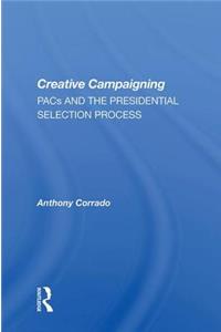 Creative Campaigning: Pacs and the Presidential Selection Process