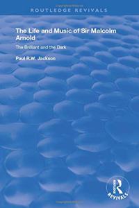 The Life and Music of Sir Malcolm Arnold