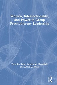 Women, Intersectionality, and Power in Group Psychotherapy Leadership