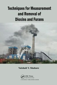 Techniques for Measurement and Removal of Dioxins and Furans