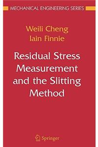 Residual Stress Measurement and the Slitting Method