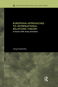 European Approaches to International Relations Theory