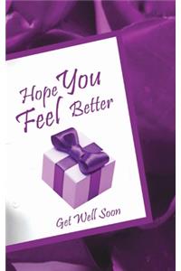 Hope You Feel Better