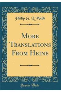 More Translations From Heine (Classic Reprint)