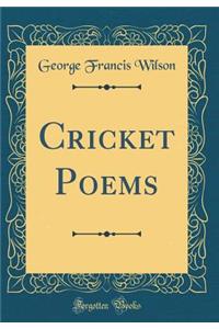 Cricket Poems (Classic Reprint)