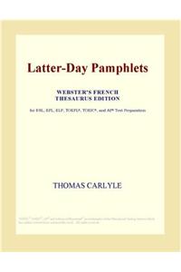 Latter-Day Pamphlets (Webster's French Thesaurus Edition)