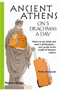 Ancient Athens on 5 Drachmas a Day