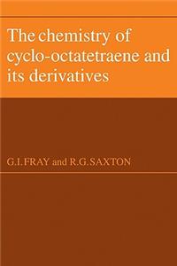 Chemistry of Cyclo-Octatetraene and Its Derivatives