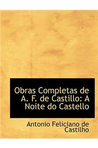 Obras Completas de A. F. de Castillo: A Noite Do Castello (Large Print Edition)