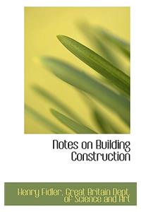 Notes on Building Construction