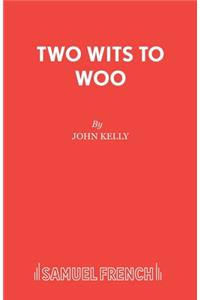 Two Wits to Woo