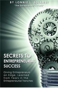 Secrets to Entrepreneurial Success