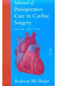 Manual of Perioperative Care in Cardiac Surgery, Third Edition