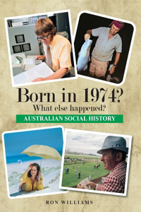 Born in 1974? What else happened?