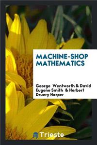 Machine-Shop Mathematics