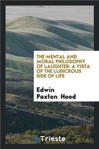 The Mental and Moral Philosophy of Laughter