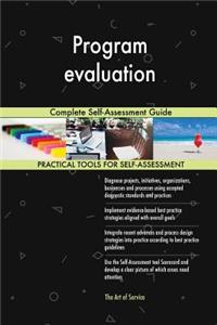 Program evaluation Complete Self-Assessment Guide