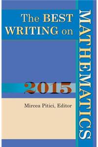 The Best Writing on Mathematics 2015