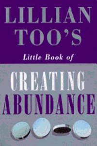 Lillian Too's Little Book Of Abundance