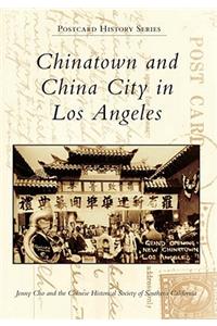 Chinatown and China City in Los Angeles