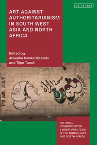 Art Against Authoritarianism in Southwest Asia and North Africa