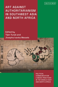 Art Against Authoritarianism in Southwest Asia and North Africa