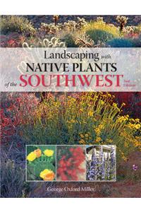 Landscaping with Native Plants of the Southwest